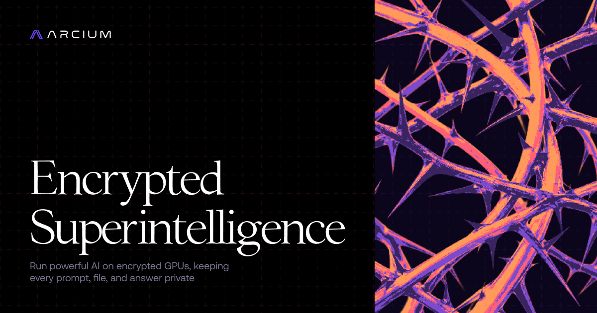 Arcium — Run and train AI over data that stays confidential end to end. Inputs, weights, and…